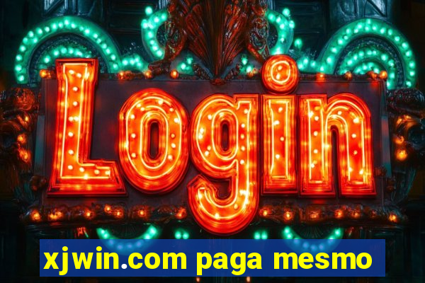 xjwin.com paga mesmo